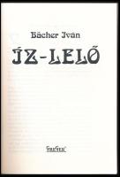 Bächer Iván: Íz-lelő. Bp., 1993, GreGer. Kiadói papírkötés