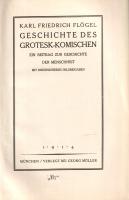 Flögel, Karl Friedrich - Bauer, Max: 
Geschichte des Grotesk-Komischen. Ein Beitrag zur Geschichte ...