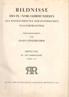 Stollreither, Eugen (herausg.): 
Bildnisse des IX.-XVIII. Jahrhunderts aus Handschriften der Bayerr...