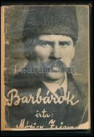 Móricz Zsigmond: Barbárok. Elbeszélések. Bp., 1932, Athenaeum, 94+[2] p. Első kiadás. A borítón Szék...