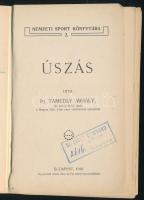 Ifj. Tamedly Mihály: Úszás. Nemzeti Sport Könyvtára 2. Bp., 1910, Garai Mór és Fia-ny., 67+5 p. + 1 ...