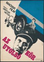 1968 Szilvásy Nándor (1927-2011): Az utolsó kör c. film villamosplakátja, Bp., Egyetemi Nyomda, jelzett a plakáton, lapszéli apró szakadásokkal, 23,5x16,5 cm