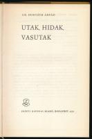 Horváth Árpád: Utak, hidak, vasutak. Bp., 1970, Zrínyi. Egyetlen kiadás. Kiadói műbőr-kötés, minimál...