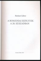 Bánkúti Gábor: A romániai jezsuiták a 20. században. Rendtörténet. Bp., 2016, Jezsuita Kiadó. Kiadói...