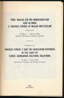 Symposium on Rákóczi Ferenc II and the Hungarian refugees in the light of Turco-Hungarian cultural r...