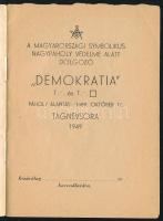 A Magyarországi Symbolikus Nagypáholy védelme alatt dolgozó ,,Demokratia" t[örvényes] és t[ökél...