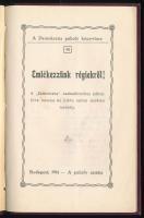 Emlékezzünk régiekről! A ,,Demokratia" szabadkőműves páholy 1914. március hó 2-ikán tartott els...