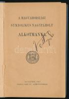 A Magyarországi Symbolikus Nagypáholy alkotmánya. Bp., 1911, Márkus Samu-ny., 116+[4] p. Kiadói egés...