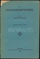 Arató Frigyes: A szabadkőművesség. Bp., 1913, Pátria-ny., 163+[1] p. Második, bővített kiadás. Kiadói papírkötés, sérült borítóval és gerinccel, az első 24 lap kijár.
