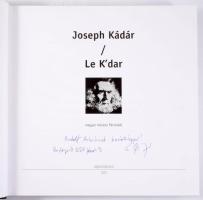 Joseph Kádár / Le K'dar magyar művész Párizsból. Szerk.: Zsoldos Vanda. Hajdúszoboszló, 2020, B...