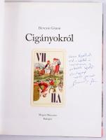 Bencsik Gábor: Cigányokról. A szerző, Bencsik Gábor (1954- ) újságíró, agrármérnök, történész, könyvkiadó által dedikált példány! Bp., 2008, Magyar Mercurius, 180 p. Gazdag képanyaggal illusztrálva. Kiadói kartonált papírkötés, kiadói papír védőborítóban.