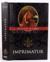 Rita Monaldi - Francesco Sorti: Imprimatur. Ford.: Todero Anna. Bp., 2010, Nyitott Könyvműhely, 574+[2] p. Kiadói kartonált papírkötés, kiadói papír védőborítóban.