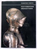 Temesváry Ferenc: Fegyverkincsek, díszfegyverek. Bp., 1982, Helikon - Corvina. Kiadói egészvászon-kötésben, kiadói papír védőborítóban.