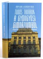 Tudós tanárok a gyöngyösi gimnáziumból. Vál. és szerk.: Fülöp Lajos, Lisztóczky László. Gyöngyös, 2011, Berze Nagy János Gimnázium és Szakiskola - Konturs Kft. Kiadói kartonált papírkötés.