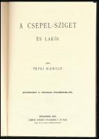Pápai Károly: A Csepel-sziget és lakói. A Csepeli reprint sorozat 1. kiadványa. Bolla Dezső előszavá...