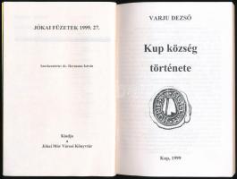 Varju Dezső: Kup község története. Jókai füzetek 27. Kup, 1999, Kup Község Önkormányzata, 172 p. Kia...