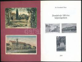 Szombath Tibor: Dombóvár 100 éve képeslapokon. Nagykanizsa, 2001, szerző, 76 p. Gazdag képanyaggal i...