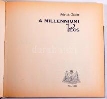 Szirtes Gábor: A millenniumi Pécs. Pécs, 1996, Pro Pannonia, 96 p. Fekete-fehér képekkel illusztrálv...
