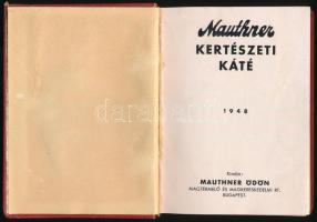 Mauthner Ödön: Mauthner kertészeti káté 1948. Strauss Pál iparművész rajzaival. Bp., 1948, Mauthner ...