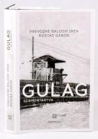 Prevozné Balogh Irén - Rostás Gábor: Gulag. Számontartva. [Bp.,2018.], Szépmíves. Kiadói kartonált papírkötés, kiadói papír védőborítóban.;