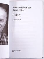 Prevozné Balogh Irén - Rostás Gábor: Gulag. Számontartva. [Bp.,2018.], Szépmíves. Kiadói kartonált p...
