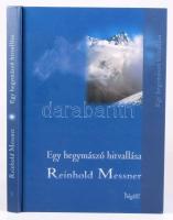 Reinhold Messner: Egy hegymászó hitvallása. PolgArt Könyvkiadó Kft. Bp., 1995. Polg Art Kiadói karto...