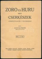 Ács Sándor: Zoro és Huru, mint cserkészek. Cserkészvígjáték 3 felvonásban. 32p.