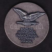 DN "Magyar Honvédség Parancsnoka, vezérkari főnök" fém emlékérem T:BU