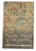 Árnason - Wittrock: Nordic Paths to Modernity. New York / Oxford, 2012, Berghahn Books. Kiadói kartonált kötés, jó állapotban.