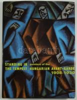 Standing in the Tempest: Painters of the Hungarian Avant-garde 1908-1930. S. A. Mansbach with contributors by Richard V. West, István Deák, Júlia Szabó, John E. Bowlt, Krisztina Passuth, and Oliver A. I. Botar. Santa Barbara, 1991, Santa Barbara Museum of Art, 240 p. Angol nyelven. Gazdag képanyaggal illusztrált. Kiadói egészvászon-kötés, kiadói papír védőborítóban, jó állapotban.