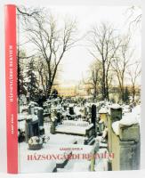Sághy Gyula: Házsongárdi rekviem. Számozott (244./1000), a szerző által dedikált példány! Bp., 2003,...
