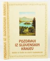 Pozdravi iz slovenskih krajev. Dežela in ljudje na starih razglednicah. Ljubljana, 1990, Mladinska knjiga, 384 p. Gazdag képanyaggal illusztrálva. Szlovén nyelven. Kiadói egészvászon-kötés. / In Slovenian language. Hardcover.