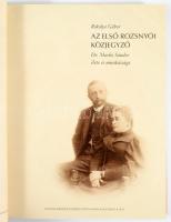 Rokolya Gábor: Az első rozsnyói közjegyző. Dr. Markó Sándor élete és munkássága. Bp., 2011, Magyar O...