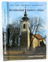 Lantos Antal - Tóth Miklós - Széman Richárd: Kerületünk épített világa. Budapest XVI. kerülete. Bp., 2011, Corvin Művelődési Ház, 306+[2] p. Második, átdolgozott kiadás. Gazdag képanyaggal illusztrálva. Kiadói kartonált papírkötés.