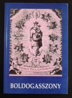 Barna Gábor (szerk.): Boldogasszony. Szűz Mária tisztelete Magyarországon és Közép-Európában. Szeged, 2001, Néprajzi Tanszék. Kiadói papírkötés, jó állapotban.