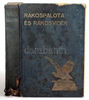 Rákospalota és Rákosvidék. Szerk.: Zsemley Oszkár. Magyar Városok és Vármegyék Monografiája XXIV. Bp...