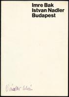 1968 Nádler István (1938-) festőművész kiállításának meghívója (Imre Bak, Istvan Nadler), rajta a festőművész autográf aláírásával. + 3 db egyéb kiállítási meghívója, nyomtatott aláírásokkal.