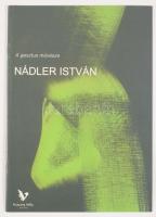 Nádler István: A gesztus művésze. Balatonfüred, 2010, Vaszary Villa, 6 sztl. lev. Nádler István képe...