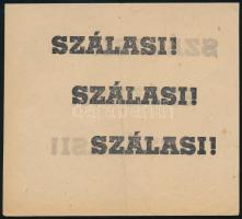 1944 "Szálasi! Szálasi! Szálasi!", II. világháborús kétoldalas röplap, 13x15 cm