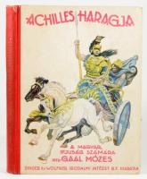 Gaal Mózes: Achilles haragja. Mühlbeck Károly rajzaival. Bp., 1927, Singer és Wolfner (Hornyánszky-n...