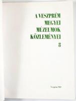 Veszprém Megyei Múzeumok Közleményei 8. Szerk.: Éri István. Veszprém, 1969, Veszprém Megyei Múzeumok...