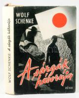 Schenke, Wolff: A sárgák háborúja. Bp., 1942, Révai. Kiadói félvászon kötés, pótolt fénymásolt papírborítóval, jó állapotban.