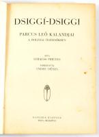 Strauss Frigyes: Dsiggi-dsiggi. Parcus Leó kalandjai a boliviai őserdőben Ford.: Endre Dénes. Wien-Bp., [1926], Danubia, 1 (címkép) t.+ 267+(1) p.+ 8 t. Kiadói aranyozott egészvászon-kötés, kissé kopottas borítóval.