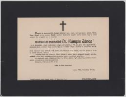 1922 Bp., muzslai és mocsoládi Kampis János (1861-1922) politikus, helyettes államtitkár, a Szent István Film Rt. ügyvezető alelnöke, a Ferenc József-rend lovagja halotti értesítője, apró lapszéli sérülésekkel, 23x30 cm