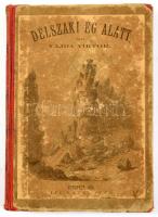 Vajda Viktor: Délszaki ég alatt. A magas Pirénékből s tengereik mellől. Előszóval Virág Elektől. Öt ...