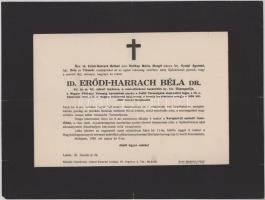 1936 Bp., id. ruttkai Erődi-Harrach Béla (1846-1936) udvari tanácsos, tankerületi főigazgató, a Magyar Földrajzi Társaság tiszteletbeli elnöke, a III. oszt. Vaskorona-rend, a francia Becsületrend és további kitüntetések tulajdonosa halotti értesítője, kis lapszéli sérülésekkel, 22,5x30 cm