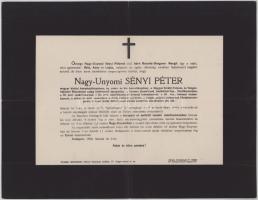 1923 Bp., nagyunyomi Sényi Péter (1871-1923) m. kir. kormányfőtanácsos, cs. és kir. korvettkapitány, a Magyar Királyi Folyam- és Tengerhajózási Rt. üzletvezető igazgatója, a III. oszt. Vaskorona-rend, a III. oszt. Katonai Érdemkereszt és további kitüntetések tulajdonosa halotti értesítője, apró lapszéli sérüléssel, 23x30 cm