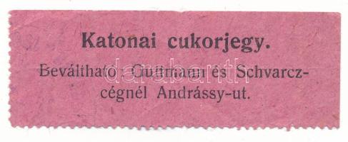 1918 k. Budapest "Katonai cukorjegy" Beváltható: Guttmann és Schvarcz cégnél Andrássy-út T:F