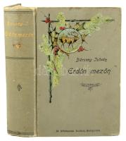 Bársony István: Erdőn, mezőn. Természeti és vadászati képek. Kiváló magyar művészek eredeti rajzaiva...