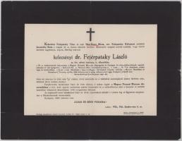 1923 Bp., kelecsényi Fejérpataky László (1857-1923) m. kir. udvari tanácsos, helyettes államtitkár, a Magyar Nemzeti Múzeum főigazgatója, az Országos Széchényi Könyvtár igazgatója halotti értesítője, kis lapszéli sérülésekkel, 23x30 cm